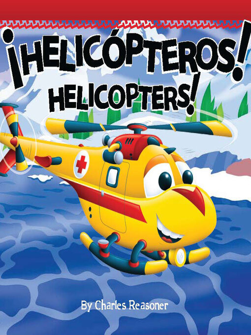 Title details for ¡Helicópteros! (Helicopter) by Charles Reasoner - Available